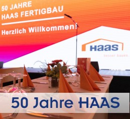 Firmenjubiläum 50 Jahre Haas Fertigbau Niederbayern